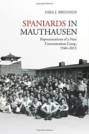Middle english spaignard, from middle french espaignard, from espaigne spain, from latin hispania. Spaniards In Mauthausen Representations Of A Nazi Concentration Camp 1940 2015 Toronto Iberic Band 34 Amazon De Brenneis Sara J Fremdsprachige Bucher