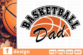Download Basketball Dad Svg Basketball Father Cricut Dad Print 715423 Cut Files Design Bundles