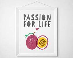 Passion For Life Passionfruit Print Fruit Wall Decor Art Etsy Passion For Life Modern Quotes Wall Art Decor
