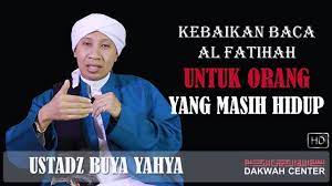 Kebaikan Baca Surat Al Fatihah Untuk Orang Yang Masih Hidup Ustadz Buya Yahya Youtube