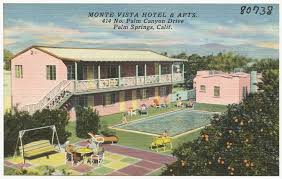 Monte Vista Hotel And Apartments 414 N Palm Canyon Dr Palm Springs Monte Vista Palm Springs Palm Springs Motels