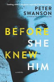 Sarah and anna start their trial periods in their new homes. Before She Knew Him By Peter Swanson