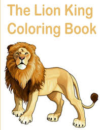 And you can freely use images for your personal blog! Buy The Lion King Coloring Book The Lion King Coloring Book Coloring Book With Fun Easy And Relaxing Coloring Pages 100 Page Book Online At Low Prices In India The Lion