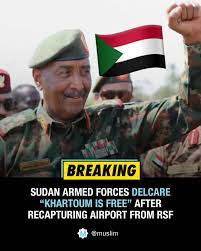 Sudan Armed Forces declare capital Khartoum “is free”, after recapturing  airport from RSF. Al-Burhan was speaking Wednesday from the presidential  palace that government forces took control of Friday in a key victory.