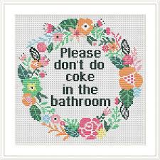 We did not find results for: Please Don T Do Coke In The Bathroom Cross Stitch Pattern Etsy In 2021 Cross Stitch Funny Funny Cross Stitch Patterns Geek Cross Stitch