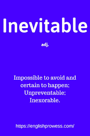 Inevitable meaning, definition, what is inevitable: Inevitable Meaning English Online Learning English Online Learn English