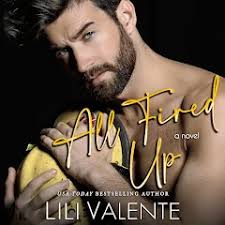 All Fired Up: A Second Chance Firefighter Romance eftir Lili Valente