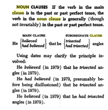 Noun clauses act the same as nouns. The Sequence Of Tenses In Noun Clauses Past And Past Perfect Tenses Edition English Language Learners Stack Exchange