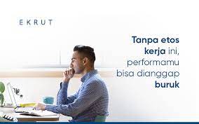 9 Contoh Etos Kerja Yang Penting Bagi Perkembangan Karier