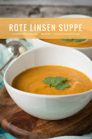 Diese Rote Linsen Suppe Ist Der Knaller Mit Kokosmilch Paprika Curry Rezept Rote Linsensuppe Suppen Rezept Vegetarisch Rezepte