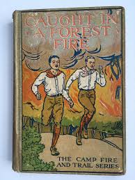 Caught in a Forest Fire (The Camp Fire and Trail Series) by Lawrence Leslie 