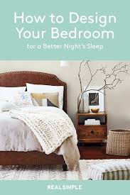 How To Design Your Bedroom For A Better Night S Sleep Design Your Bedroom Home Decor Bedroom Decor