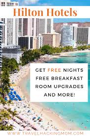 Learn How You Can Get Free Hotel Nights Free Breakfasts Room Upgrades And More Perks With The Hilton Honors Cre Travel Tips International Travel Tips Travel