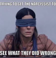 Meme Of Life Love Quotes Funny Narcissist Humor Narcissist Memes