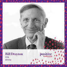 Being a changemaker (with Bill Drayton, Ashoka Founder and CEO)