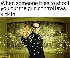 When Someone Tries To Shoot You But The Gun Control Laws Kick In Neo Matrix Stopping Bullets Starecat Com