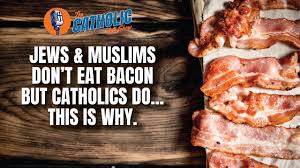 Bacon is one of america's favourite foods. Jews Muslims Don T Eat Bacon But Catholics Do This Is Why The Catholic Talk Show Youtube