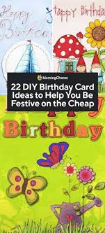 5) open the card out flat and write a lovely message in the flap that will pop out. 22 Diy Birthday Card Ideas To Help You Be Festive On The Cheap