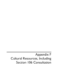 Appendix F Cultural Resources, Including Section 106 Consultation