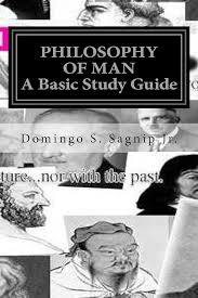 Philosophy of Man: A Basic Study Guide: Sagnip Jr. Jr, Domingo Serrano:  9781511970679: Amazon.com: Books