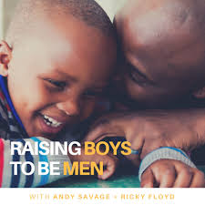 Raising Boys to be Men