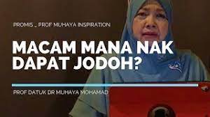 Prof Muhaya 2019 Macam Mana Nak Dapat Jodoh Youtube