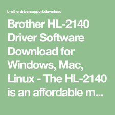 Posted in brother, hl printer series. Brother Hl 2140 Driver Software Download For Windows Mac Linux The Hl 2140 Is An Affordable Monochrome Laser Printer Ideal For Linux Laser Printer Brother