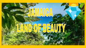 Jamaica Land Of Beauty Youtube