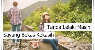 Dari kasih seorang lelaki pada pasanganya jika lau sudah cinta jngn pernah engkau dusatai atau hianati karna lelaki juga punya. Tanda Lelaki Masih Sayang Bekas Kekasih Isteri Kena Hati Hati