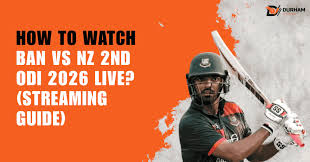 How To Watch BAN vs NZ 2nd ODI 2026 Live?