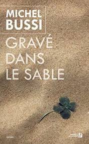 Michel Bussi Grave Dans Le Sable Michel Roman Livres A Lire