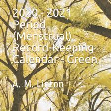 The current week number is wn 09. 2020 2021 Period Menstrual Record Keeping Calendar Green Linton A M 9798676926878 Amazon Com Books