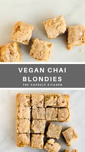 Vegan Chai Blondies An Easy Vegan Blondie Recipe Mimi Newman Recipe Vegan Desserts Vegan Dessert Recipes Food