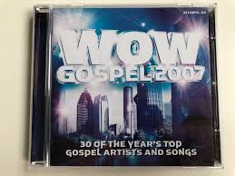 The greatest albums of 2007, as voted by rym users. Wow Gospel 2007 30 Of The Year S Top Gospel Artists And Songs Zomba Label Group 2x Audio Cd 2007 88697 02499 2 Bibleinmylanguage