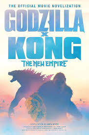 Amazon.com: Godzilla x Kong: The New Empire - The Official Movie  Novelization: 9781803368108: Keyes, Greg: Books