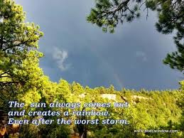 It is not uncommon that heaven comes after hell! Sunshine After The Storm Quotes Quotesgram