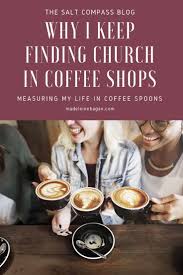 Measuring My Life In Coffee Spoons The Salt Compass Community Coffee Coffee Shop Coffee