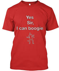 Yes sir, i can boogie. Yes Sir I Can Boogie Red T Shirt Front Yes I Can Mens Tops I Can