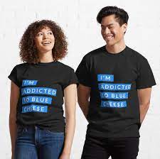 Jul 30, 2020 · then he dancin' bachata. I M Addicted To Blue Cheese T Shirt By Zerofuxgiven Redbubble