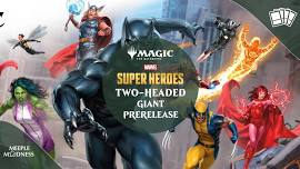 Magic: The Gathering | Marvel Super Heroes Prerelease