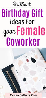 Birthday Gift Ideas For Coworker Best Female Coworker Birthday Gift Ideas They Would Love In 2020 With Images Coworkers Birthday Birthday Gifts Coworker Birthday Gifts