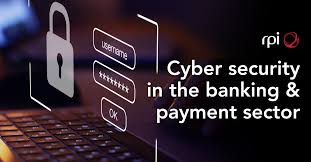 Cybersecurity in the Banking and Payments Sector