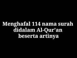 Dengan menyebut nama allah yang maha pemurah lagi maha penyayang. Download 114 Nama Surat Al Quran Dengan Artinya Daily Movies Hub