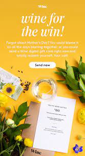 Once customers have accumulated 500 points they can redeem it for products, gift vouchers and discounts. Winc Forgot Mother S Day This E Gift Card Says Otherwise Milled