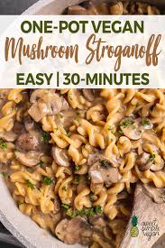 One Pot Vegan Mushroom Stroganoff 30 Minutes Sweet Simple Vegan Recipe Vegan Recipes Healthy Vegan Dinner Recipes Tasty Vegetarian Recipes