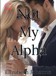 Not My Alpha by Elizabeth Johanne Read Online Free