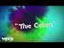 Video for True Colors