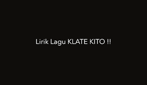 Di sebuah negeri yang diberi nama. Lagu Lirik Lagu Klate Kito Video Klip Kelate Kito Mawardi Yunus