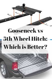 However, the wheeled cargo and tow vehicle might not always be compatible. Gooseneck Vs 5th Wheel Hitch Which Is Better Fifth Wheel Hitch 5th Wheels Truck Hitch