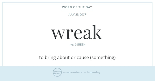 Word Of The Day Wreak Word Of The Day Writing Words Cool Words